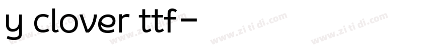 y clover ttf字体转换